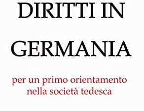 I Vostri diritti in Germania: un orientamento nella società tedesca